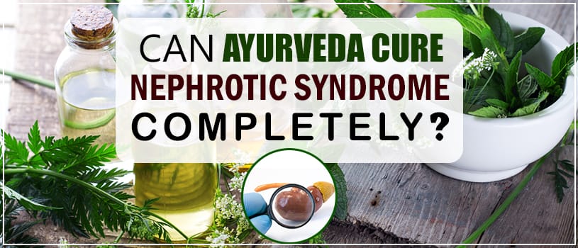 syndrome-nephrotic-cure-in-ayurveda